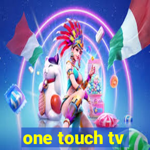 one touch tv